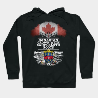 Canadian Grown With Saint Barth Roots - Gift for Saint Barth With Roots From Saint Barthelemy Hoodie